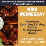 The African and African American Studies Program presents Wing Wednesday on April 26, 2023